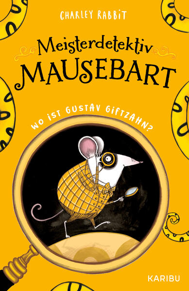 Meisterdetektiv Mausebart - Wo ist Gustav Giftzahn? Ein Mäusekrimi (Band 1)